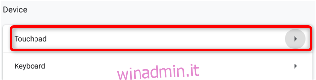 Nella sezione Dispositivo, fai clic su Touchpad