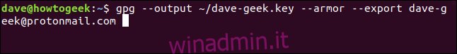 gpg --output ~ / dave-geek.key --armor --export dave-geek@protonmail.com in una finestra di terminale