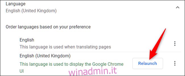 Dopo aver selezionato la lingua come predefinita, riavvia Chrome quando fai clic su 