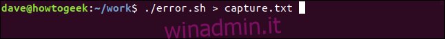 ./error.sh> capture.txt in una finestra di terminale “width =” 646 ″ height = “57” onload = “pagespeed.lazyLoadImages.loadIfVisibleAndMaybeBeacon (this);”  onerror = “this.onerror = null; pagespeed.lazyLoadImages.loadIfVisibleAndMaybeBeacon (this);”> </p>
<p> Il messaggio di errore fornito tramite stderr viene ancora inviato alla finestra del terminale.  Possiamo controllare il contenuto del file per vedere se l’output di stdout è andato al file. </p>
<pre> cat capture.txt </pre>
<p> <img loading =