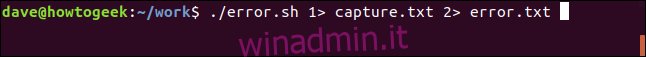 ./error.sh 1> capture.txt 2> error.txt in una finestra di terminale “width =” 646 ″ height = “57” onload = “pagespeed.lazyLoadImages.loadIfVisibleAndMaybeBeacon (this);”  onerror = “this.onerror = null; pagespeed.lazyLoadImages.loadIfVisibleAndMaybeBeacon (this);”> </p>
<p> Poiché entrambi i flussi di output, standard output ed errore standard, vengono reindirizzati ai file, non vi è alcun output visibile in la finestra del terminale.  Si torna al prompt della riga di comando come se non fosse successo nulla. </p>
<p> <img loading =