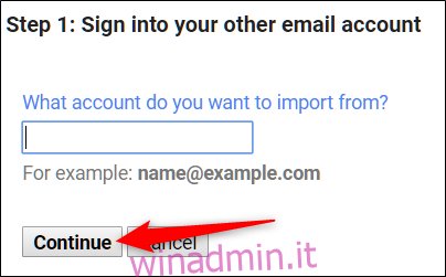Immettere l'indirizzo e-mail da cui si desidera migrare le e-mail, quindi fare clic su 