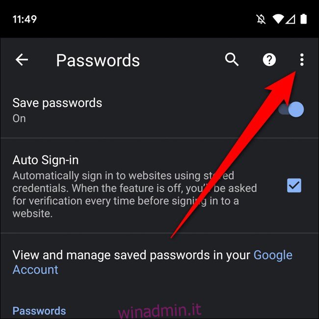 Menu dell'elenco delle password di Android Chrome.  Seleziona tre punti