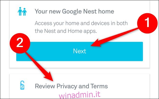 App Nest Seleziona la tua casa e controlla la privacy e i termini Fai clic su Avanti