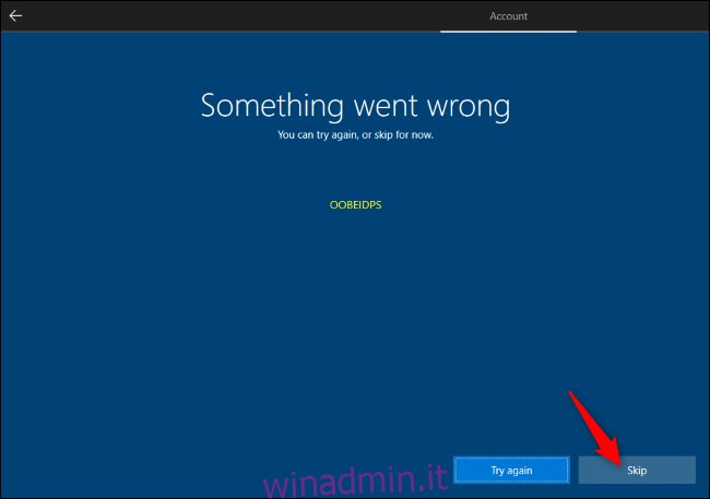 Ignorare la creazione dell'account Microsoft durante l'installazione di Windows 10.