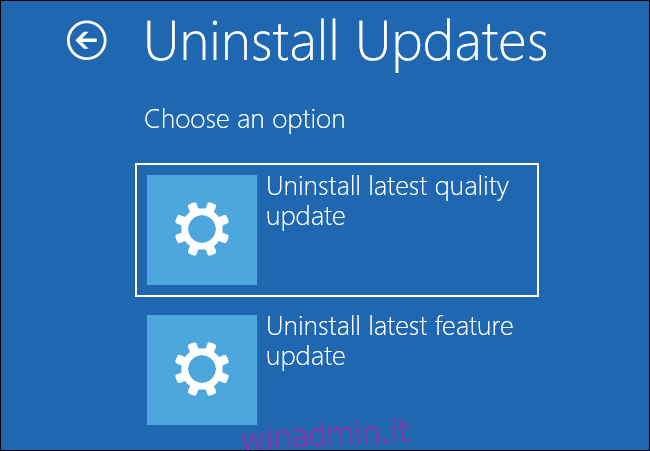Disinstallazione degli aggiornamenti dal menu delle opzioni di avvio avanzate di Windows 10.