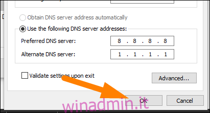 Digitare gli indirizzi del server DNS e quindi fare clic su 
