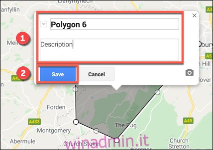 Aggiungi un nome e una descrizione a una forma personalizzata nell'editor di mappe di Google Maps prima di premere Salva per salvare