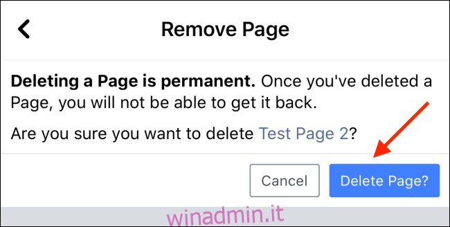 Tocca il pulsante Elimina pagina per eliminare la tua pagina Facebook