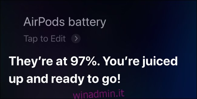 Usare Siri per controllare la batteria degli AirPods su iPhone