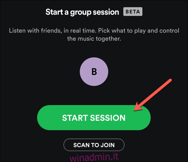 Tocca Avvia sessione per avviare una nuova sessione di gruppo Spotify.