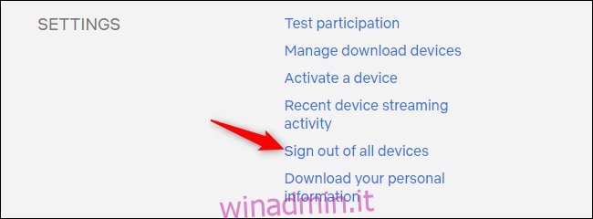 Disconnessione da tutti i dispositivi dalla pagina delle impostazioni dell'account Netflix.