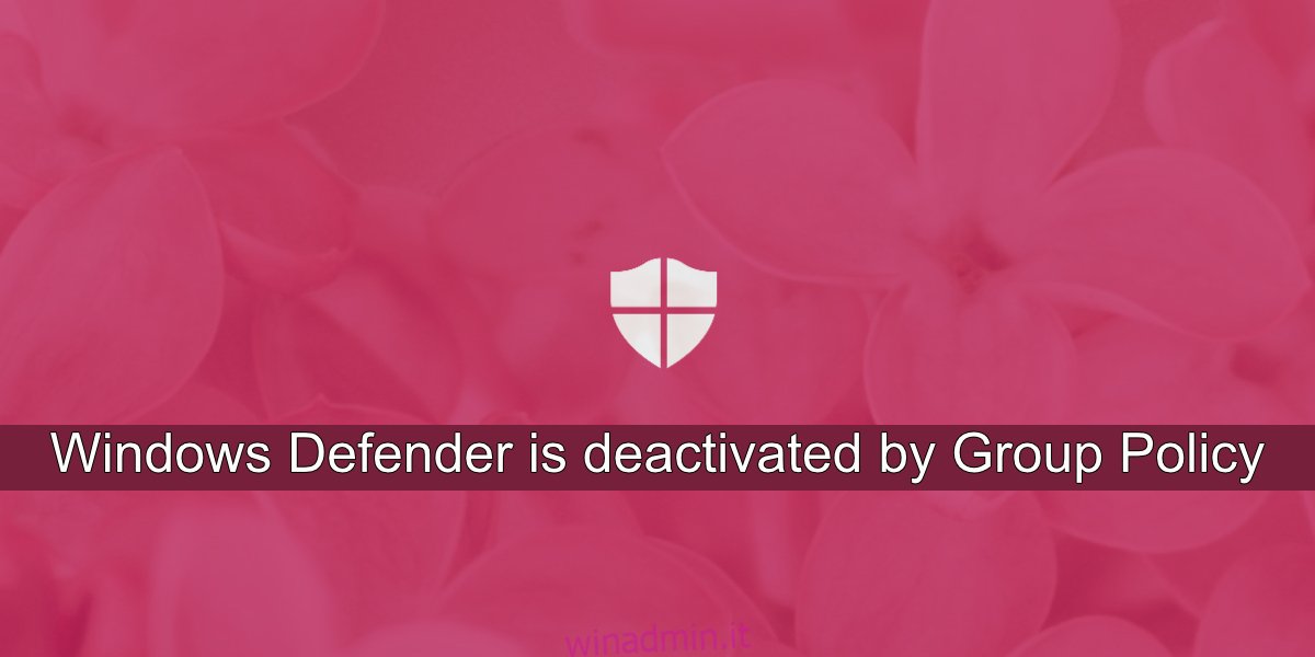 Windows Defender è disattivato da Criteri di gruppo
