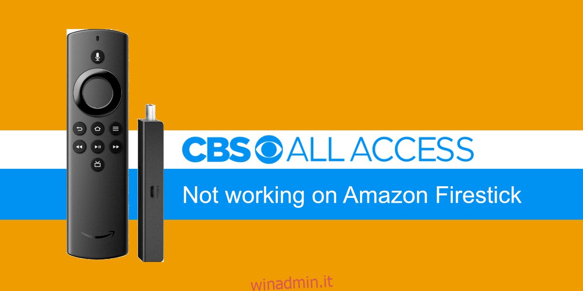 CBS All Access non funziona su Amazon Firestick
